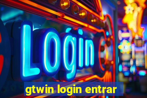 gtwin login entrar